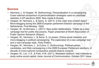 Web campaigning and European Parliament elections 2011. Presentation held at the European People's Party, Belgrade, Octobe...