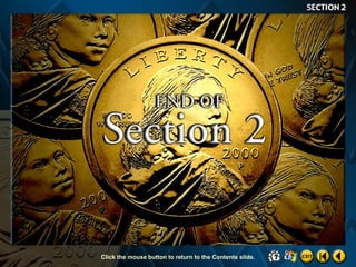 Click the mouse button to return to the Contents slide.

 