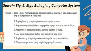 Gawain Blg. 2: Mga Bahagi ng Computer System
 