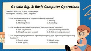 Gawain Blg. 3: Basic Computer Operations
 