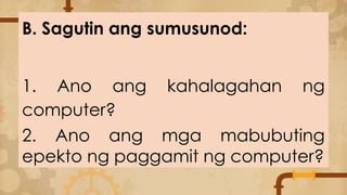 Kahalahagan ng Computer at Computing Devices | PPTX