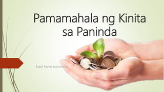 Pamamahala ng Kinita
sa Paninda
Epp5 home economics
 