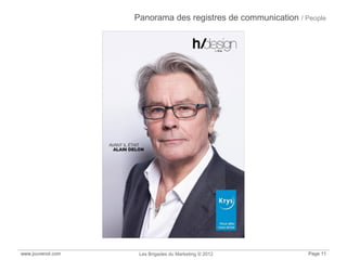 www.jouvenot.com Les Brigades du Marketing © 2012 Page 11
Panorama des registres de communication / People
 