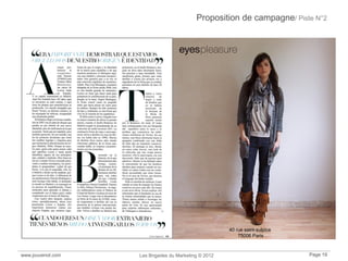 Proposition de campagne/ Piste N°2
www.jouvenot.com Les Brigades du Marketing © 2012 Page 19
40 rue saint-sulpice
75006 Paris
 