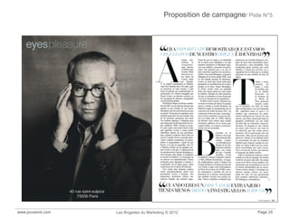 Proposition de campagne/ Piste N°5
www.jouvenot.com Les Brigades du Marketing © 2012 Page 25
40 rue saint-sulpice
75006 Paris
 