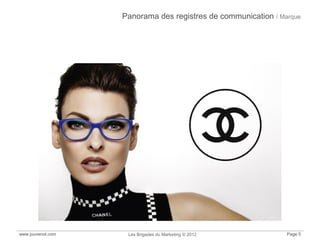 www.jouvenot.com Les Brigades du Marketing © 2012 Page 5
Panorama des registres de communication / Marque
 