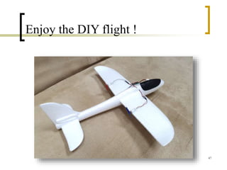 Enjoy the DIY flight !
47
 