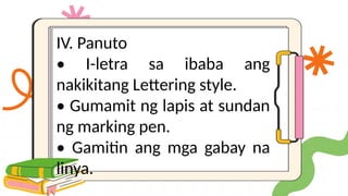 Iba't Ibang Uri ng Lettering Styles at mga Gabay sa Pagleletra | PPTX
