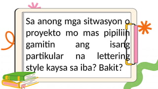 Iba't Ibang Uri ng Lettering Styles at mga Gabay sa Pagleletra | PPTX