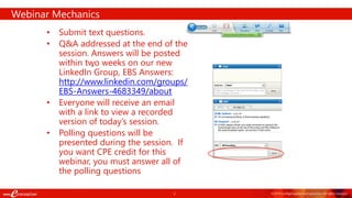 2 ©2018 ConfigSnapshot and eprentise. All rights reserved.
• Submit text questions.
• Q&A addressed at the end of the
session. Answers will be posted
within two weeks on our new
LinkedIn Group, EBS Answers:
http://www.linkedin.com/groups/
EBS-Answers-4683349/about
• Everyone will receive an email
with a link to view a recorded
version of today’s session.
• Polling questions will be
presented during the session. If
you want CPE credit for this
webinar, you must answer all of
the polling questions
Webinar Mechanics
• .
 