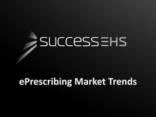 ePrescribing Market Trends
 