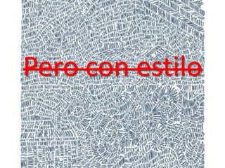 Pero con estilo