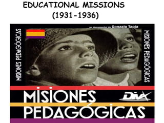 EDUCATIONAL MISSIONS  (1931-1936) 