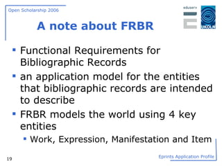 A note about FRBR Functional Requirements for Bibliographic Records an application model for the entities that bibliographic records are intended to describe FRBR models the world using 4 key entities Work, Expression, Manifestation and Item 