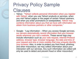 What search engines did?   “August, 7, 2006, AOL apologized for releasing search log data on subscribers that had been intended for use with the company's newly launched research site.  Almost 2 weeks before that, AOL had quietly released roughly 20 million search records from 658,000 users on their new AOL Research site. The data includes a number assigned to the anonymous user, the search term, the date and time of the search, and the website visited as a result of the search.”    “In January 2006 the U.S. Department of Justice issued a subpoena asking popular search engines to provide a "random sampling" of 1 million IP addresses that used the search engine, and a random sampling of 1 million search queries submitted over a one-week period.  The government wanted the information to defend a child pornography law.  Microsoft, Yahoo, and AOL reportedly complied with the request, while Google fought the subpoena.”202/20/2009