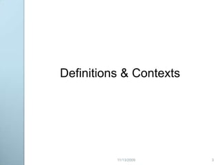 Definitions & Contexts32/20/2009