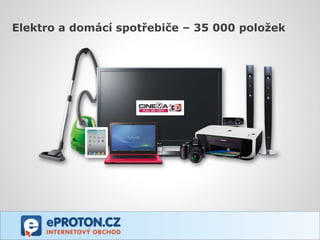 Elektro a domácí spotřebiče – 35 000 položek
 