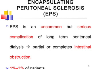 ENCAPSULATING PERITONEAL SCLEROSIS (EPS) | PPT