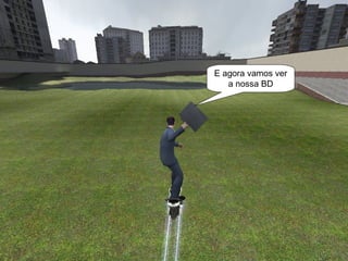 E agora vamos ver a nossa BD 