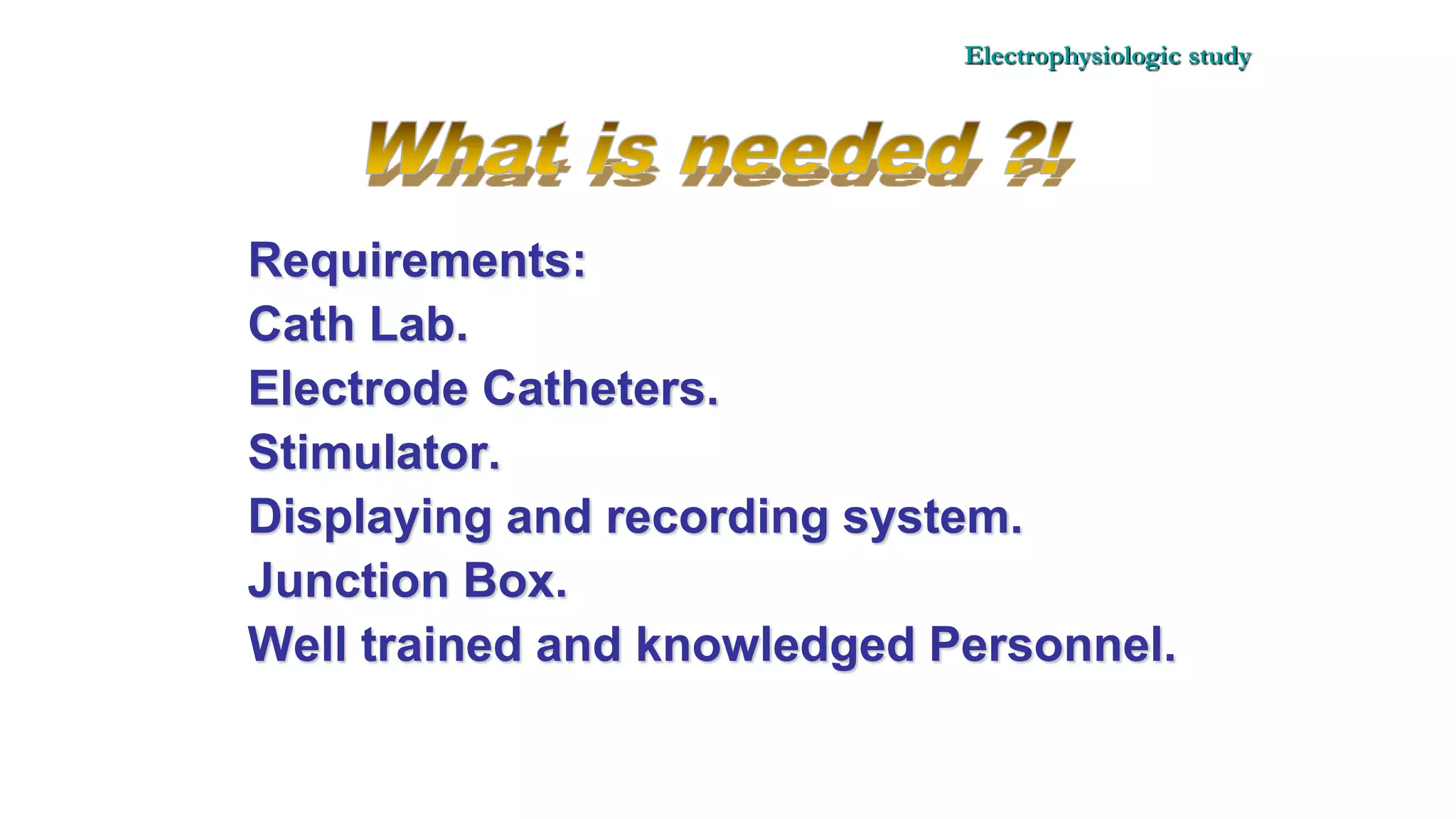 Basics of Electrophysiologic study, part 1 (2020)