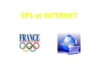 EPS et INTERNET
 
