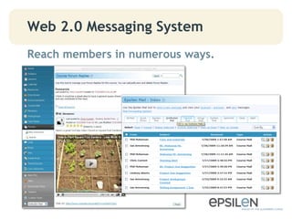 Web 2.0 Messaging System
Reach members in numerous ways.
 