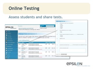 Online Testing
Assess students and share tests.
 