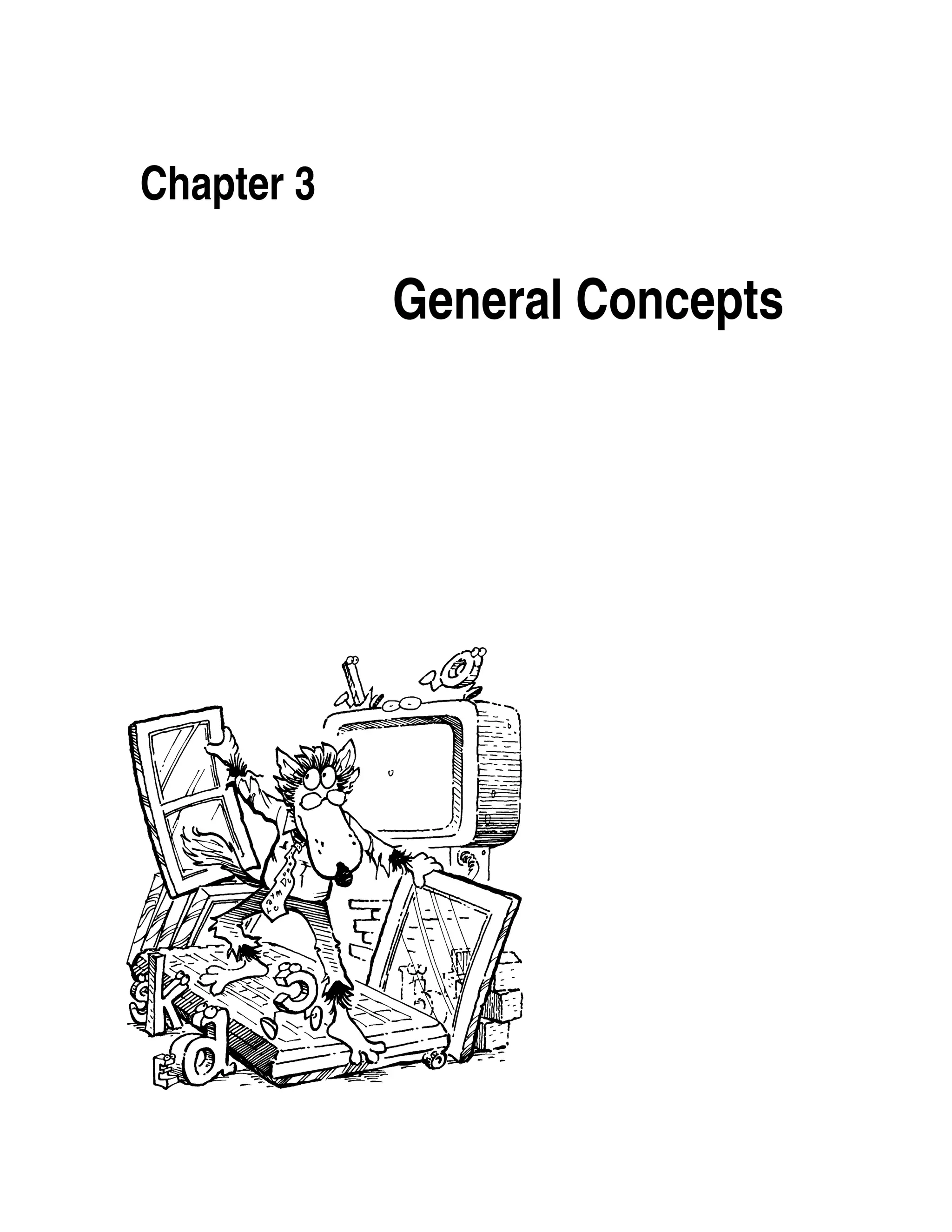 Chapter 3

            General Concepts
 