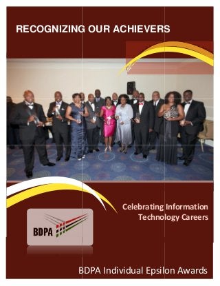 RECOGNIZING OUR ACHIEVERS

Celebrating Information
Technology Careers

BDPA Individual Epsilon Awards

 
