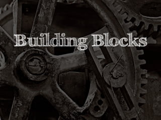 Building Blocks 
 