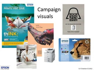 Campaign
visuals




           S.P. Chatelain © 2012
 