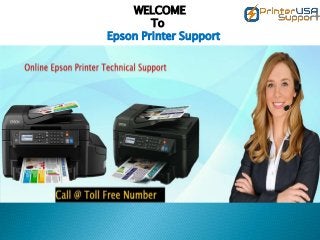 WELCOME
To
Epson Printer Support
 