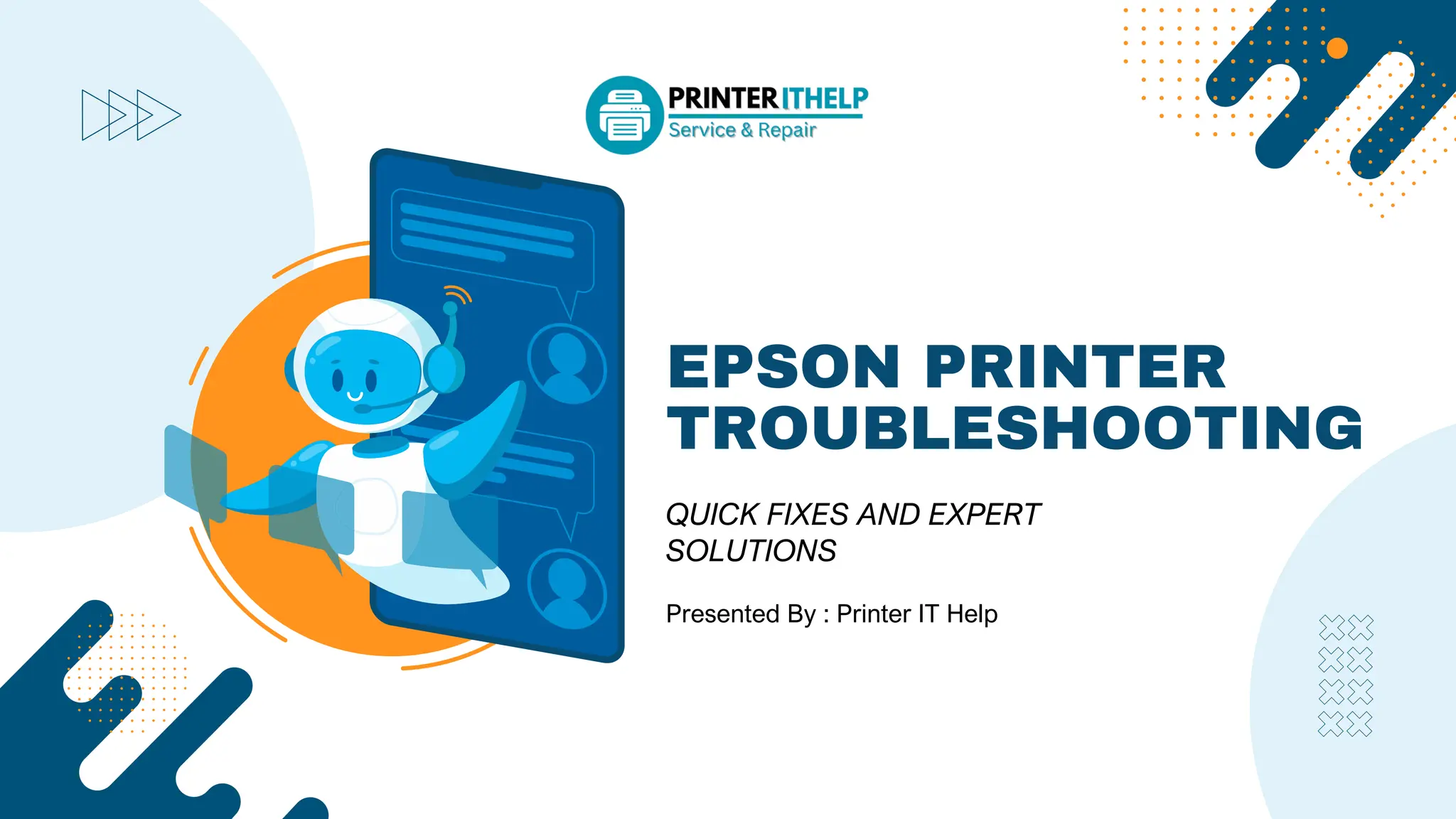 EPSON PRINTER
TROUBLESHOOTING
QUICK FIXES AND EXPERT
SOLUTIONS
Presented By : Printer IT Help
 