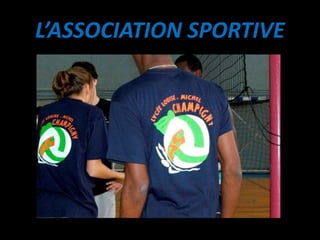L’ASSOCIATION SPORTIVE
 