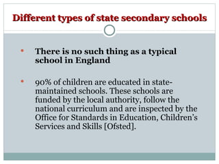 Different types of state secondary schools ,[object Object],[object Object]