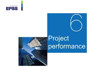 Project
performance
 