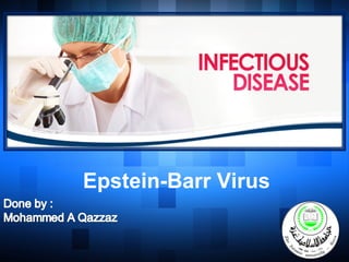 Epstein-Barr Virus
 