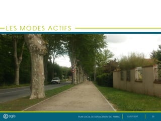 PLAN LOCAL DE DEPLACEMENT DE PIBRAC 03/07/2017 30
LES MODES ACTIFS
copyright
 