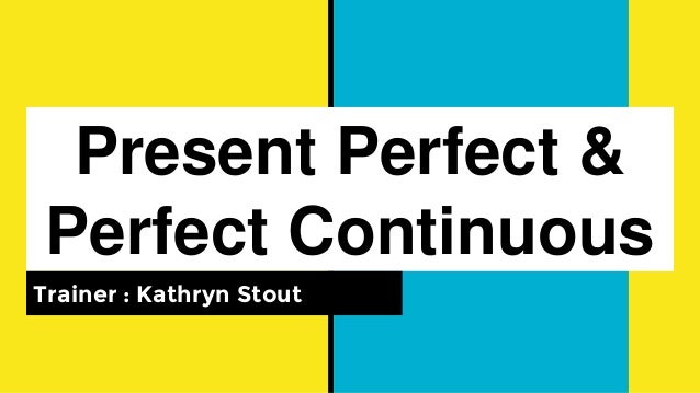 English Grammar Basics: Present Perfect & Perfect Continuous W/ TED T… English Grammar Basics: Present Perfect & Perfect Continuous W/ TED T…