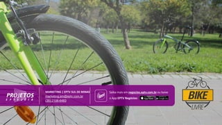 MARKETING | EPTV SUL DE MINAS
marketing.sm@eptv.com.br
(35) 2106-6483
Saiba mais em negocios.eptv.com.br ou baixe
o App EPTV Negócios:
 