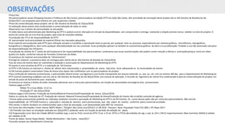 OBSERVAÇÕES
•Preço fixo.
•Os patrocinadores atuais (Shopping Passeio e Prefeitura de São Carlos), patrocinadoras da edição EPTV em Ação São Carlos, têm prioridade de renovação deste projeto até as 16h (horário de Brasília) do dia
22/dez/2017, nas propostas para eventos em suas respectivas cidades.
•Prazo de comercialização desse projeto: até às 16h (horário de Brasília) do 22/jun/2018.
•A realização desse evento está condicionada à comercialização de todas as cotas.
•Reservamo-nos o direito de exclusividade na veiculação.
•A mídia básica será administrada pelo Marketing da EPTV e poderá ocorrer alteração em virtude da disponibilidade, sem comprometer a entrega, mantendo a relação previsto versus exibido no total do projeto. O
acerto de contas dar-se-á no final do projeto, pelo total de inserções exibidas.
•A produção dos VTs é de responsabilidade da EPTV.
•O patrocinador terá exclusividade do material (filme) nos mercados adquiridos.
•Esse material será produzido pela EPTV para utilização privada e é proibida a reprodução total ou parcial, por qualquer meio ou processo, especialmente por sistemas gráficos, microfílmicos, reprográficos,
fonográficos e videográficos, bem como qualquer alteração/edição em seu conteúdo. Essas proibições aplicam-se também às características gráficas da obra e à sua editoração. Proibido o uso não autorizado sob pena
de responsabilização dos infratores.
•A produção da vinheta de 5” (texto de até 8 palavras) é de responsabilidade dos patrocinadores. Lembramos que essas caracterizações não podem conter menção a ofertas e promoções/preços, tanto em vídeo
quanto em áudio, conforme manual de Formatos Comerciais da Globo.
•A assinatura do material será precedida de “oferecimento”.
•Entrega do material: a assinatura deve ser entregue pelo cliente até às 16h (horário de Brasília) do 23/jul/2018.
•Uso da marca do evento deve ser submetido à avaliação e autorização do Departamento de Marketing da EPTV.
•O evento é uma iniciativa da EPTV, e a realização da OA Eventos.
•A EPTV e OA Eventos se reservam o direito de alterar itens relacionados a propriedades de arena, data e/ou local, adequando-os às necessidades do evento.
•A OA Eventos poderá comercializar Cotas de Arena e/ou Apoio não conflitantes com os patrocinadores do projeto.
•Para confecção de materiais promocionais, o patrocinador deverá enviar sua logomarca com fundo transparente em arquivo extensão .ai, .eps, ou .cdr, com no mínimo 300 dpi, para o Departamento de Marketing da
EPTV Central (marketing.sca@eptv.com.br), até às 16h (horário de Brasília) do dia 06/jul/2018, com manual de aplicação. A inclusão da logomarca do cliente fica condicionada à data da comercialização do projeto, em
virtude do prazo de fechamento para impressão.
•A emissora se reserva o direito de exibir chamadas adicionais sem a marca dos patrocinadores, em função de necessidades estratégicas e/ou promocionais.
•Valores pagos à EPTV:
•Mídia TV e Cross Mídia: 15 d.f.m.
•Produção VT: dia 22/jun/2018.
•Valores pagos à OA Eventos: Produção do Evento/Material Promocional/Propriedade de Arena: 22/jun/2018.
•Sobre os custos de Produção de VT, Produção de Internet, Material Promocional/Propriedade de Arena/Produção do Evento não incidirão comissão de agência;
• Outras ações promocionais poderão ser realizadas mediante consulta e aprovação do Marketing da EPTV e da OA Eventos. Os custos dessas ações são por conta dos patrocinadores. Não será de
responsabilidade da EPTV/OA Eventos a colocação e retirada de banners extra promocionais, que não sejam do evento, conforme plano comercial acordado.
•Pós-venda: o cliente receberá um relatório/vídeo após o final da veiculação, a ser desenvolvido pelo MKT da emissora.
•(1) Fonte das informações: Fonte: Kantar IBOPE Media | TGLight| São Carlos (Jun/2016) V.11.08.2016 - Pessoas | Base: População Total (191.000) | IPC Maps 2017.
• (2) Previsão com base na simulação realizada em 20/jul/2017, podendo variar em função do período de exibição do plano.
•(3) Programação Local: Bom dia Cidade (BPLO) é exibido (seg. a sex) às 7h10; Jornal da EPTV 1º ed. e 2ª ed. (PTV1 e PTV2) são exibidos de seg. a sab, às 12h e 19h15 respectivamente; Mais Caminhos (MAIS) é exibido
aos sábados às 8h.
•Fonte de dados: Kantar Ibope Media - Media Workstation – São Carlos - maio/2017.
•Consulte sempre seu Atendimento Comercial.
 