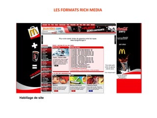 LES FORMATS RICH MEDIA Habillage de site 