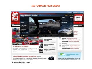 LES FORMATS RICH MEDIA Expand Banner + Jeu 