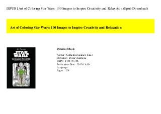[EPUB] Art of Coloring Star Wars: 100 Images to Inspire Creativity and Relaxation (Epub Download)
Art of Coloring Star Wars: 100 Images to Inspire Creativity and Relaxation
Details of Book
Author : Catherine Saunier-Talec
Publisher : Disney Editions
ISBN : 1484757386
Publication Date : 2015-11-10
Language :
Pages : 128
 