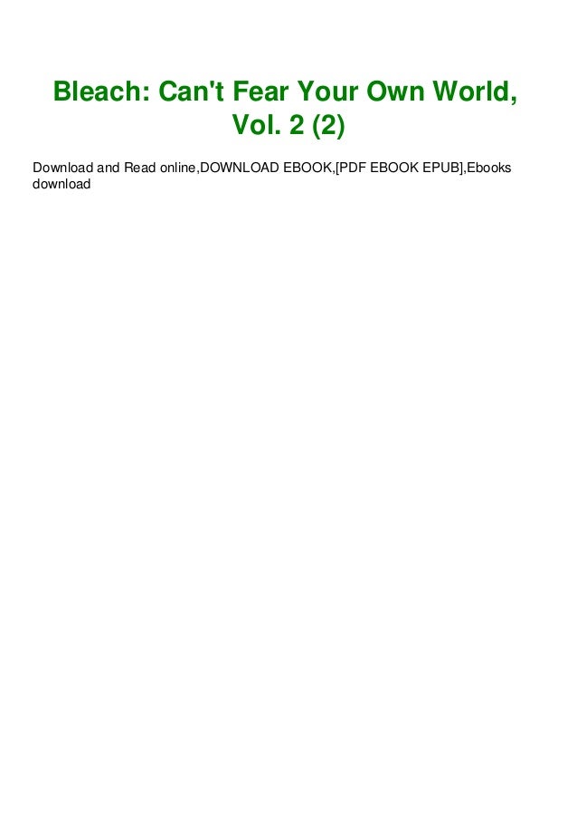Epub Bleach Can T Fear Your Own World Vol 2 2 K I N D L E Epub Bleach Can T Fear Your Own World Vol 2 2 K I N D L E