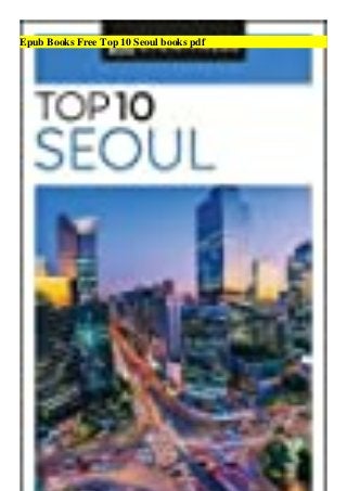 Epub Books Free Top 10 Seoul books pdf
 