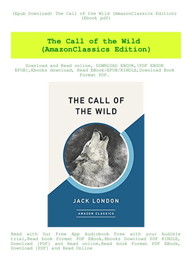 Epub Download The Call Of The Wild Amazonclassics Edition Ebook