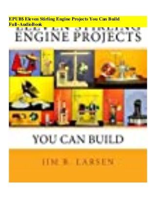EPUB$ Eleven Stirling Engine Projects You Can Build
Full~AudioBook
 