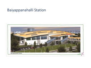 Baiyappanahalli Station
 