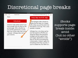 Discretional page breaks

                     iBooks
                 supports page-
                  break-inside:
    ...